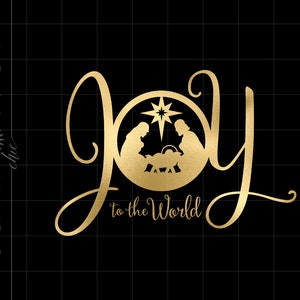 Gold Joy To the World Nativity Png Svg Downloads / Gold Christ Nativity Cricut Cut File Download / Christmas Nativity Cricut SC1126GF