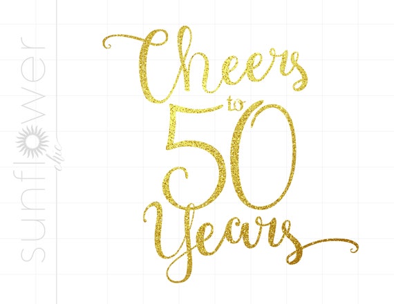 Cheers to 50 Years Script Print and Cut PNG Download Gold | Etsy