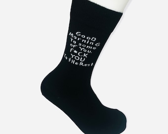 Good morning to some of you f*ck you to the rest Socks,Unisex Socks,Best quality Socks,Gift For Her,Gift For Him,Funny Gift, Black sock