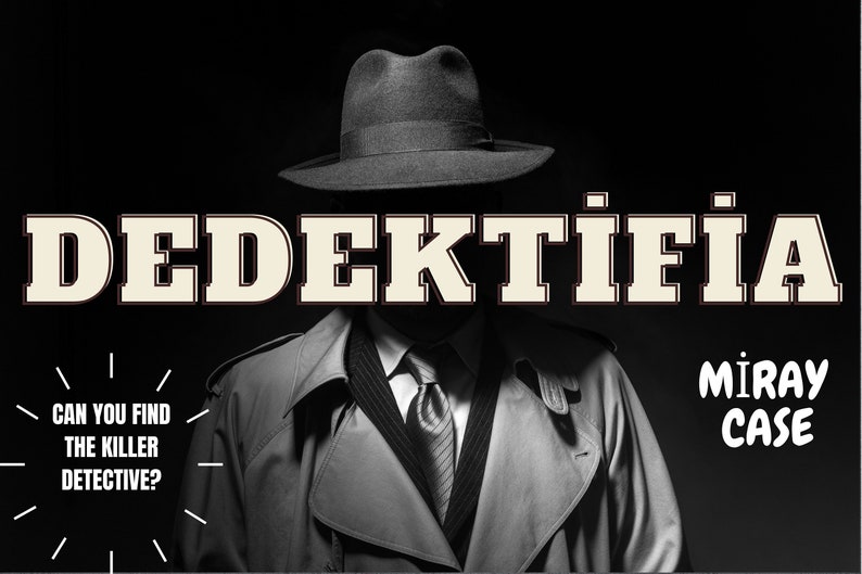 Puede incluir: Imagen en blanco y negro que presenta un sombrero fedora y una gabardina, con la palabra "DEDEKTIFA" en letras grandes. Tambi&eacute;n est&aacute; presente el texto "CAN YOU FIND THE KILLER DETECTIVE?", junto con "MIRAY CASE".