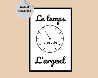 French Motivational quote Le temps cest de largent | Time is money in French | French quote poster | Printable Wall art | Office Quotes