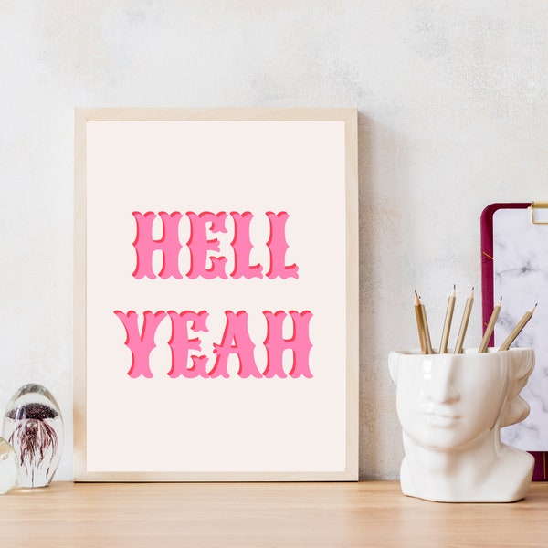 Hell Yeah poster, motivational wall art, fun poster, trendy art print, pink wall art, printable digital download