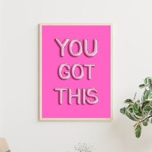 Tienes este arte de pared, arte de pared rosa, impresión de arte rosa, arte de pared motivacional, decoración de habitación de moda