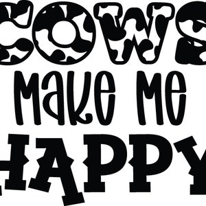 Cows make me happy Vinyl Decal