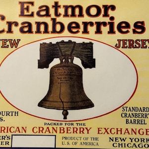 Antique Vintage 1920s Liberty Belle Eatmor Cranberries Barrel Label, NY, NJ, CHI