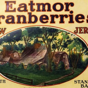Antique Vintage 1920s Homestead Eatmor Cranberries Barrel Label, NY, NJ, CHI