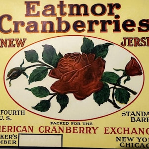 Antique Vintage 1920s American Beauty Eatmor Cranberries Barrel Label, NY, NJ, CHI