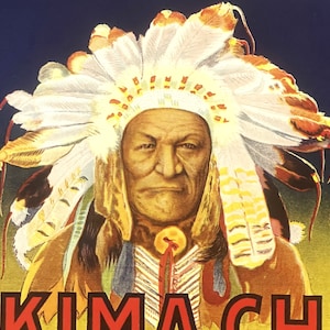 May include: A vintage illustration of a Native American man wearing a feathered headdress. The man has a serious expression and is looking directly at the viewer. The background is a dark blue color. The text "KIMACHI" is printed in red letters at the bottom of the image.