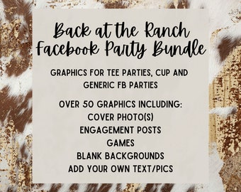 May include: A digital graphic design bundle for Facebook parties with a rustic theme. The text reads "Back at the Ranch Facebook Party Bundle" and includes details about the graphics included, such as cover photos, engagement posts, games, and blank backgrounds. The text also states that the graphics can be customized with your own text and pictures.