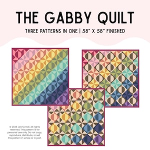 Könnte beinhalten: Das Schnittmuster-Dokument The Gabby Quilt zeigt drei Variationen eines geometrischen Steppdecken-Designs mit den Maßen 147 cm x 147 cm. Jede Decke zeigt ein sich wiederholendes Muster aus Kreisen und Quadraten in einer bunten Palette.