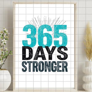 365 Days Stronger Digital Download - Recovery Milestone Card, Sobriety Gift, 1 Year Clean, Printable Motivational Quote, Instant Download