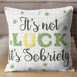 It's Not Luck It's Sobriety - Sober St. Patrick's Day, Digital Recovery Gift, Instant Download St Paddy's Day, Printable AA Milestone,