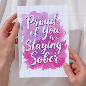 Proud of You for Staying Sober Digital Card Recovery Milestone Sobriety Gift for 1 Year Sober Printable Motivational Quote, Instant Download