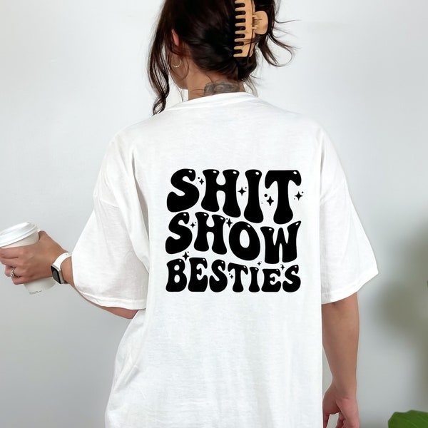 Shit Show Bestie/ Funny trendy shirts/Best friend shirt/ Best friend tee/