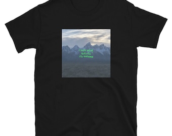 Kanye West &quot;I hate being Autistic it&#39;s awesome&quot; - &#39;Ye&#39; Album Cover Parody - Short-Sleeve Unisex T-Shirt