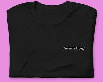 Screams In Gay Embroidered T-Shirt - Pride Month, Funny Pride, Pride Outfit