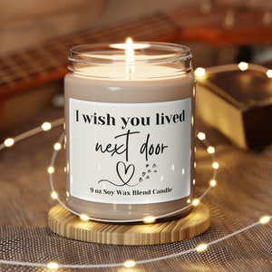 I Wish You Lived Next Door Candle, Neighbors Candle, Housewarming Gift, Long Distance Candle, Missing You Gift, Neighbor Gift, Bestie Candle