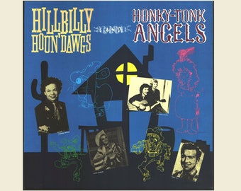 Various - Hillbilly Houn’ Dawgs and Honky-Tonk Angels 33rpm Vinyl LP