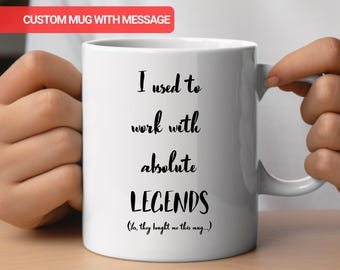 I Used To Work With Absolute Legends Mug, Personalised Co-Worker Gift, Leaving Gift, New Job, Retirement, For Work Friend, Colleague, Boss
