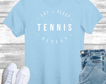 Eat Sleep Tennis Repeat T-Shirt, Gift Shirt for Tennisist Game Lover, Tenis Player Tee Shirt Top, Gift for Him or Her, Gift for