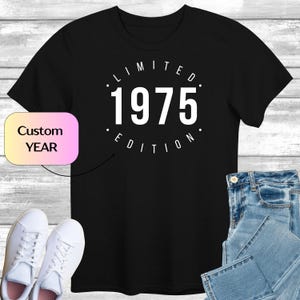 Custom Year Limited Edition T-Shirt, Personalised Gift Shirt for Mum, 50th Birthday Shirt Tee Top, Gift for Dad, Personalisable Present for