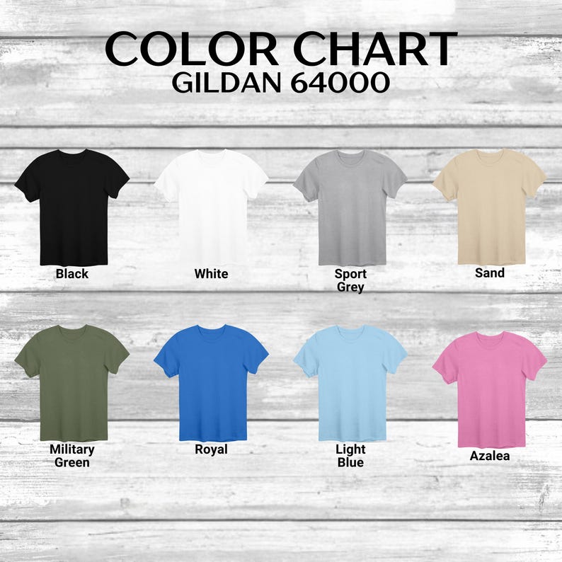 May include: Color chart for Gildan 64000 t-shirts showing 10 different colors: black, white, sport grey, sand, military green, royal blue, light blue, azalea, navy, and red.