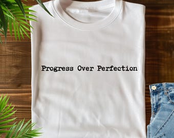 Progress Over Perfection Shirt, Teacher Shirts, Motivational T-Shirt, Gift for Teacher, Teacher Appreciation, Inspirational Teacher Tee
