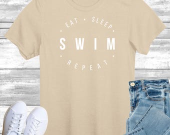 Eat Sleep Swim Repeat T-Shirt, Gift Shirt for Swimming Lover, Swimmer Tee Shirt Top, Gift for Him or Her, I d Rather be Swimming