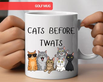Cats Before Twats Funny Mug, Funny Office Cup, Gift for Cats Lover, I Love Cats, Cat Owner Gift, Cat Person Present, Gift For Cat Mum or Dad