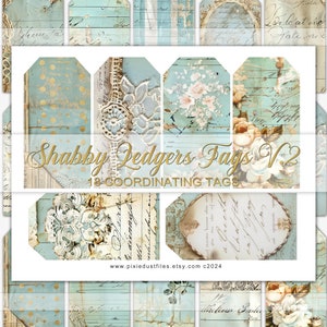 May include: A set of 18 digital printable tags in a shabby chic style with blue and gold colors. The tags feature floral designs, lace, and handwritten text. The text on the tags reads "Shabby Ledgers Tags V.2 18-COORDINATING TAGS" and "www.pixiedustfiles.etsy.com c2024".