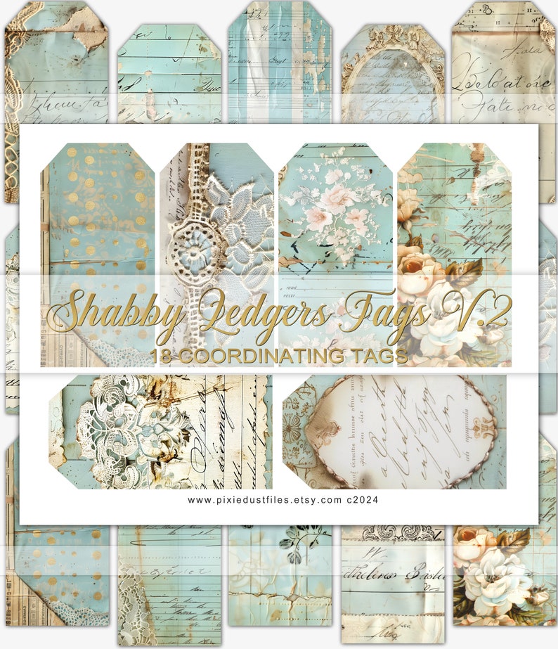 May include: A set of 18 digital printable tags in a shabby chic style with blue and gold colors. The tags feature floral designs, lace, and handwritten text. The text on the tags reads "Shabby Ledgers Tags V.2 18-COORDINATING TAGS" and "www.pixiedustfiles.etsy.com c2024".