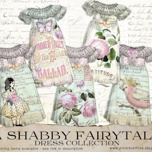 May include: A collection of five digital paper doll dresses with floral patterns and lace trim. The dresses are in shades of pink, blue, and green. The text "A Shabby Fairytale Dress Collection" is at the bottom of the image.