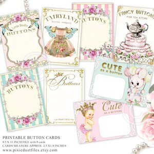 May include: A collection of printable button cards with vintage-style illustrations. The cards feature designs with floral accents, a dress with butterfly wings, and the text "Little Birdie Buttons", "Fairyland Button Company", and "Cute as a button". Each card measures approximately 2.5 x 1.8 inches.