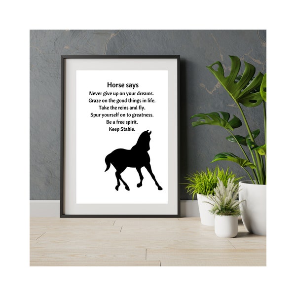 Spirit animal 'Horse says' digital print, wall art, printable download, quote, advice, black and white, poster