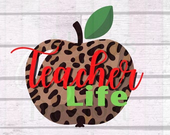 Teacher Life apple png, Teacher appreciation, Teacher printable Design , Digital Download, sublimation design, Leopard Teacher png Design,