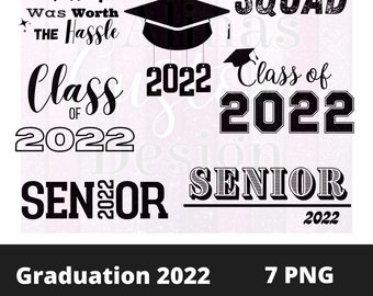 Graduation Bundle png, Grad Squad, 2022 Seniors, The Tassel was worth the Hassle, Digital Download, Class of 2022,