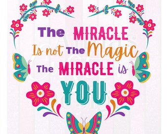 Le miracle n’est pas la magie le miracle est vous png, Encanto Sublimation Design, Encanto Shirt Instant Download, Maribel Madrigal, Magic png