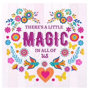 May include: A colorful floral heart design with butterflies and birds. The text "There's a little magic in all of us" is written in the center of the heart.