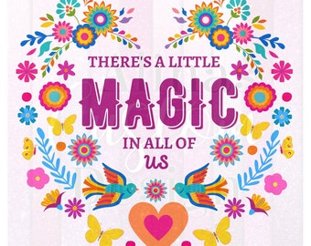Theres a Little Magic in all of Us png, Encanto png, Sublimation Design, Encanto Magic Shirt, Instant Download, Maribel Madrigal, Magic png