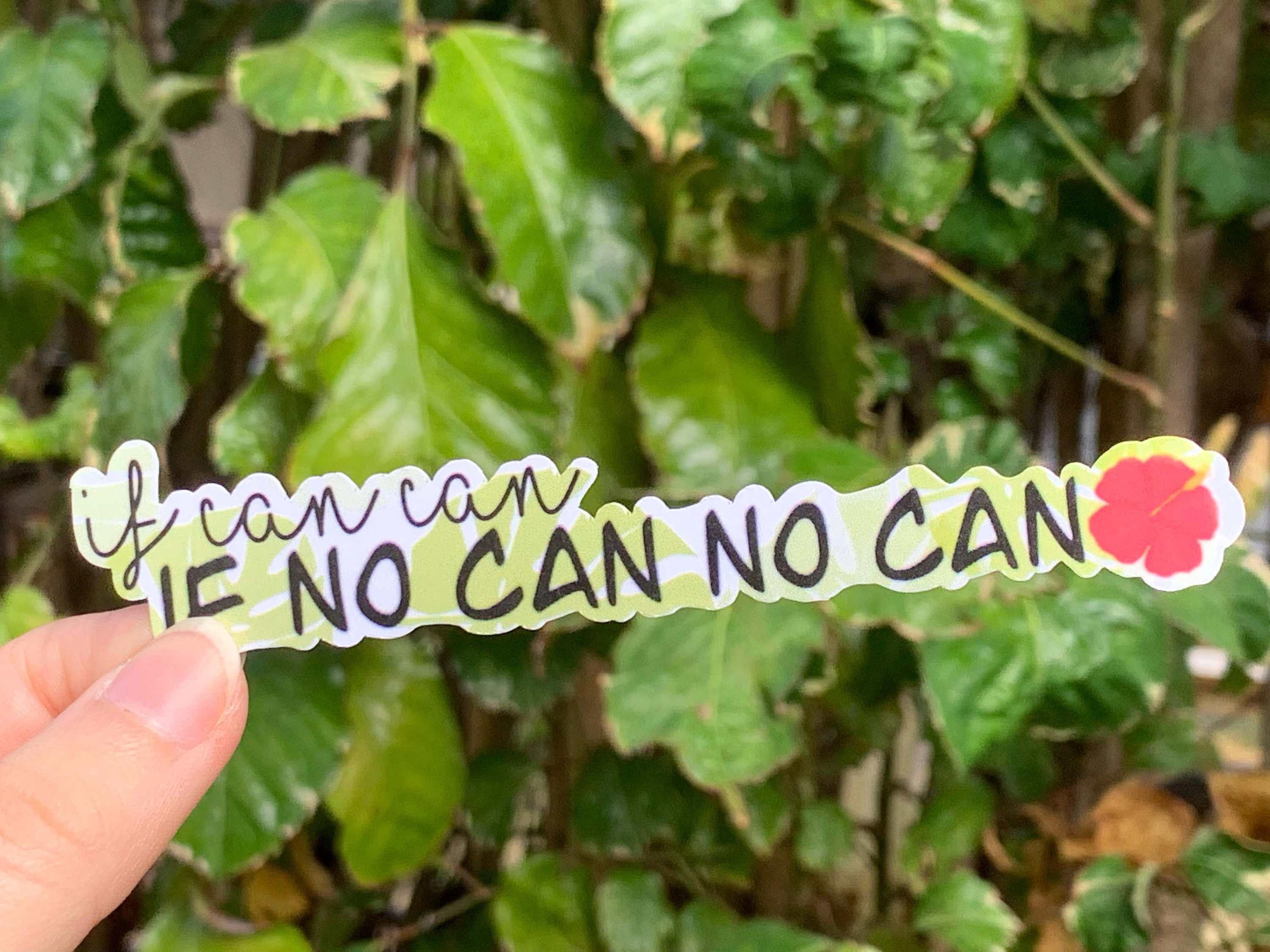 If Can Can If No Can No Can Hawaiian