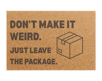 Funny Doormat - 'Don't Make It Weird' Welcome Mat, Unique Home Gift, Quirky Indoor/Outdoor Rugs, Housewarming Decor, Humorous Entrance Mat
