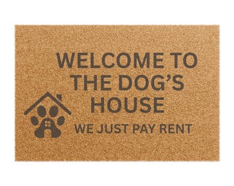 Welcome to the Dog House Doormat, Funny Pet Entrance Rug, Dog Lover Gift, Home Decor, Unique Dog Doormat