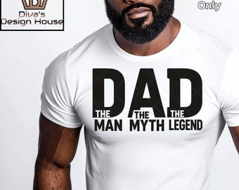 Dad The Man, Myth, Legend PNG | Father's Day Shirt Design (Digital Download)