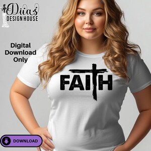 Pode incluir: Camiseta branca com a palavra "FAITH" em preto, com uma cruz. A imagem &eacute; para download digital. A imagem tamb&eacute;m inclui o texto "Digital Download Only" e um bot&atilde;o "DOWNLOAD".