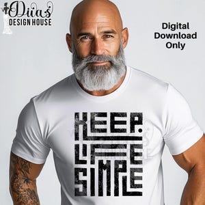 Keep Life Simple SVG – Modern Minimalist T-Shirt Design – Digital Download for Cricut, Sublimation, or DIY Gifts