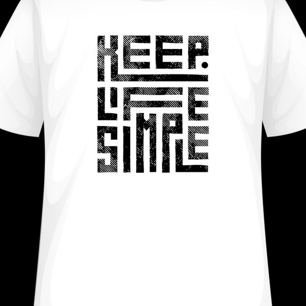 Keep life simple t-shirt design, editable t-shirts designs, t-shirt for men, t-shirt download, t-shirt for women