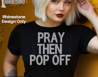 Pray Then Pop Off Rhinestone Template | Faith Shirt Design (Digital Download)