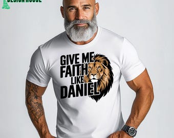 Faith Like Daniel PNG, Christian Lion Shirt Design, Inspirational Digital Download