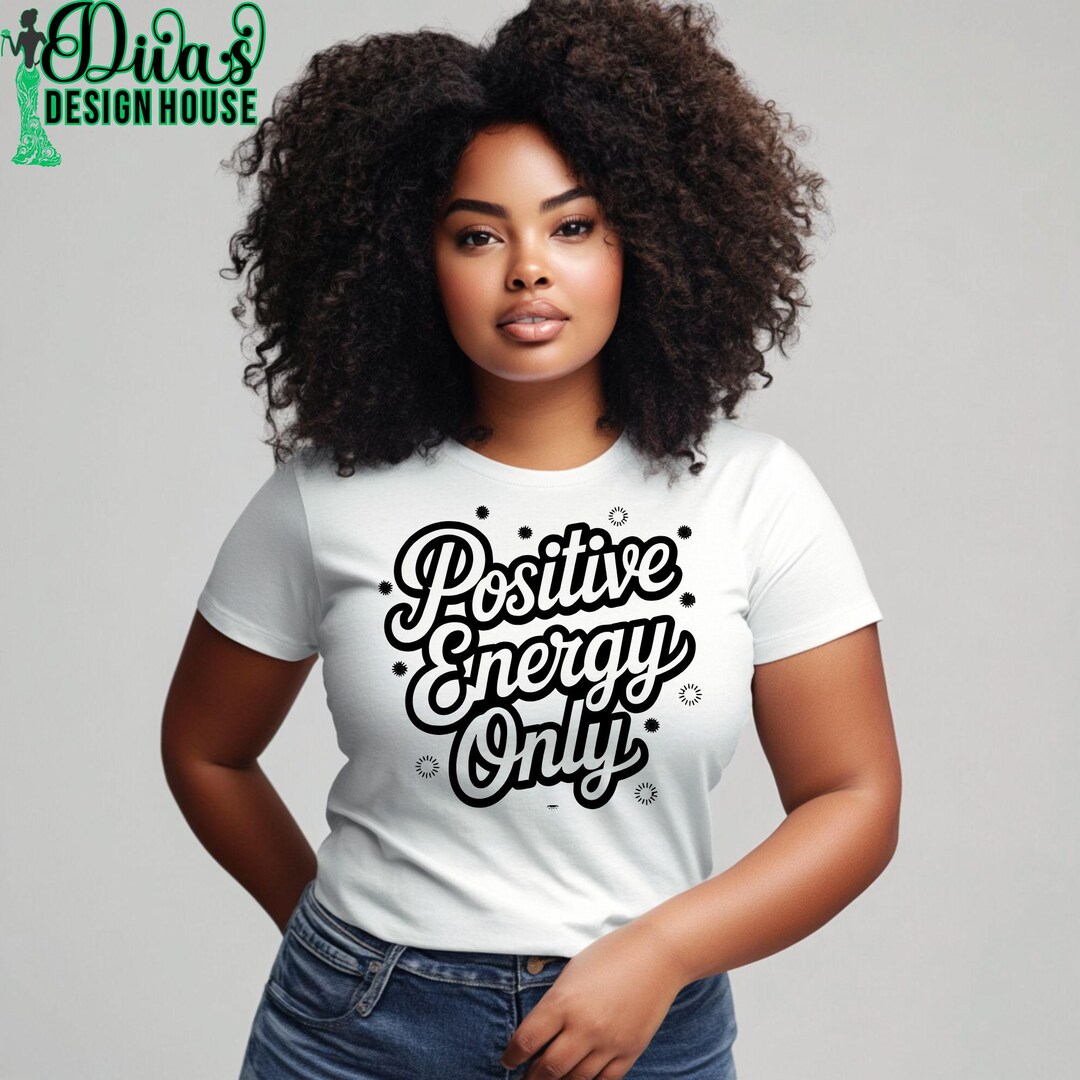 Positive Energy Only SVG, Modern Motivational Shirt Design, Digital ...