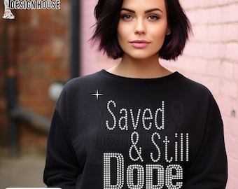 Saved & Still Dope Rhinestone Template | Christian Hotfix Design (Digital Download)